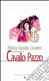 Lo chiamavano Cavallo Pazzo libro