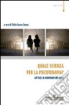 Quale scienza per la psicoterapia? Atti del 3° Convegno SEPI 2008 libro