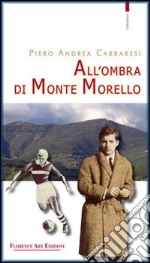 All'ombra di Monte Morello libro