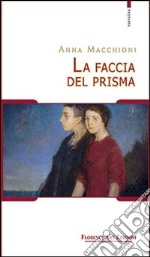 La faccia del prisma. Un punto di vista libro