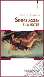 Sempre accesa è la notte libro