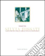 Silvia Fossati. Casa d'artista nella nobile città di Pontremoli. Ediz. italiana e inglese libro