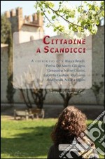 Cittadine a Scandicci. A colloquio con Bianca Benelli, Pierina Del Mastro Calcagno...