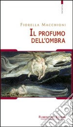 Il profumo dell'ombra libro