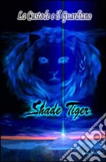 Shade tiger