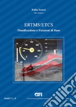 ERTMS/ETCS. Vol. A: Pianificazione e funzioni di base libro