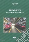 ERTMS/ETCS. Vol. C: Funzionalità di terra e di bordo libro di Senesi Fabio
