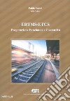 ERTMS/ETCS. Vol. D: Progettazione Funzionale e Costruttiva libro di Senesi Fabio