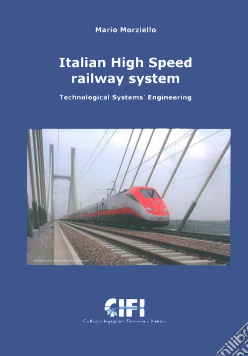 Italian High Speed Railway System. Technological Systems Engineering
