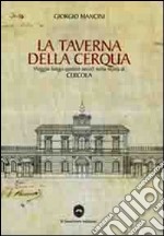 La taverna della Cerqua. Viaggio lungo quattro secoli nella storia di Cercola. Con CD-ROM libro