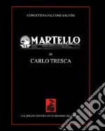 Il martello di Carlo Tresca libro