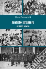 Fratello straniero. Al milite ignoto