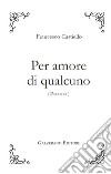 Per amore di qualcuno libro