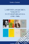 La rivista anarchica «Volontà» in età repubblicana (1946-1960) libro di Giulietti Fabrizio