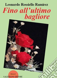 Fino all'ultimo bagliore libro