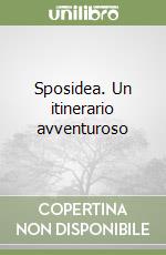 Sposidea. Un itinerario avventuroso