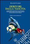 Debitori dalla nascita libro