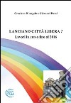 Lanciano città libera? Lavori in corso fino al 2016 libro