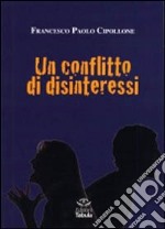 Un conflitto di disinteressi