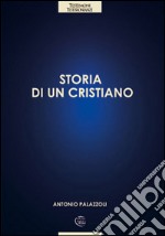 Storia di un cristiano. Con CD Audio libro