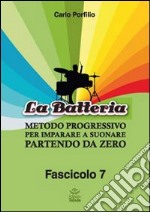 La batteria. Metodo progressivo per imparare a suonare libro