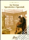 La Verna. Spezieria e speziali libro