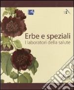 Erbe e speziali. I laboratori della salute