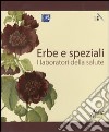 Erbe e speziali. I laboratori della salute libro