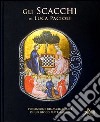 Gli scacchi di Luca Pacioli. Evoluzione rinascimentale di un gioco matematico libro