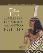 La bellezza femminile nell'antico Egitto libro