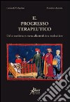 Il progresso terapeutico. Dalla tavoletta sumera alla medicina molecolare libro di Colapinto Leonardo Annetta Antonino