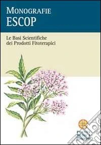 Le basi scientifiche dei prodotti fitoterapici. Monografie ESCOP libro