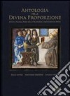 Antologia della divina proporzione di Luca Pacioli, Piero della Francesca e Leonardo da Vinci libro