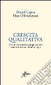 Crescita qualitativa. Per un'economia ecologicamente sostenibile e socialmente equa libro