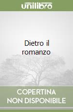 Dietro il romanzo libro