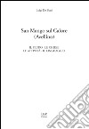 San Mango sul Calore. Il feudo, le chiese, le attività, il linguaggio libro di De Blasi Luigi