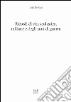 Ricordi di vita scolastica militare e degli anni di guerra libro di De Blasi Luigi