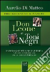 Don Leone e Toni Negri. Percorsi di vita e di pensiero libro