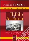 Il filo di Arianna. Nel labirinto amministrativo. Andretta 1993-2014 libro