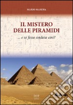 Il mistero delle piramidi: e se fosse andata così?