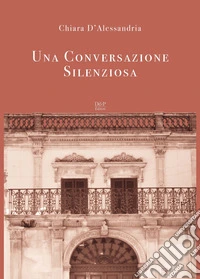 Una Conversazione silenziosa libro