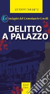 Delitto a palazzo. Le indagini del commissario Corelli libro