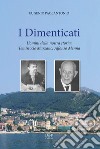 I dimenticati. Uomini della nostra storia: Temistocle Marzano, Alfonso Menna libro