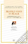 Rendez-vous in black. Fenomenologia del noir come cultura intermediale libro