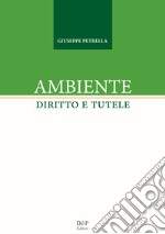 Ambiente. Diritto e tutele libro