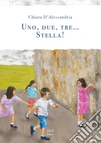 Uno, due, tre... Stella! libro