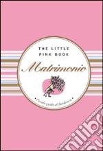 Matrimonio. Piccola guida al fatidico sì libro