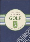 Golf. Piccola guida allo sport dell'eleganza libro