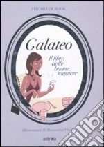 Galateo. Il libro delle buone maniere