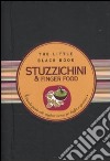 Stuzzichini & finger food. Piccola guida alle migliori ricette per buffet e aperitivi libro di De Pietri Alberto